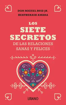 los siete secretos de las relaciones sanas y felices book cover image