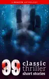 99 Classic Thriller Short Stories synopsis, comments