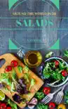 Around the World in 50 Salads synopsis, comments