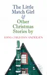 The Little Match Girl & Other Christmas Stories by Hans Christian Andersen sinopsis y comentarios
