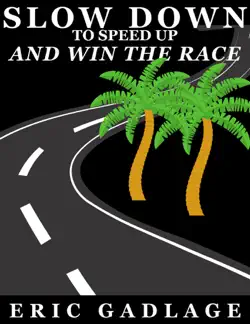 slow down to speed up and win the race book cover image