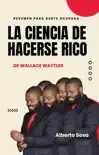 Resumen de La Ciencia de Hacerse Rico, de Wallace Wattles synopsis, comments