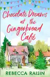 Chocolate Dreams At The Gingerbread Cafe synopsis, comments