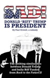 Sad! Donald 'Biff' Trump Is President book summary, reviews and download
