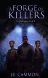 A Forge of Killers synopsis, comments