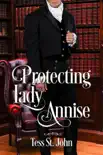 Protecting Lady Annise synopsis, comments