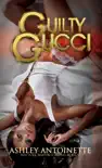 Guilty Gucci synopsis, comments