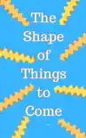 The Shape of Things to Come synopsis, comments