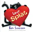 Love, Splat synopsis, comments