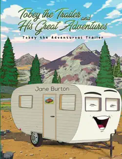 tobey the trailer and his great adventures book cover image