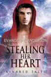 Stealing Her Heart...Book 21 in the Kindred Tales Series sinopsis y comentarios