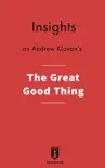 Insights on Andrew Klavan's The Great Good Thing sinopsis y comentarios