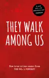 They Walk Among Us synopsis, comments