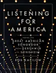 Listening for America: Inside the Great American Songbook from Gershwin to Sondheim sinopsis y comentarios