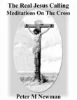 The Real Jesus Calling - Meditations On The Cross synopsis, comments