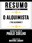 Resumo Estendido De O Alquimista (The Alchemist) – Baseado No Livro De Paulo Coelho sinopsis y comentarios