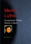 Gesammelte Werke Martin Luthers sinopsis y comentarios