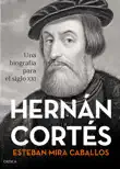 Hernán Cortés sinopsis y comentarios