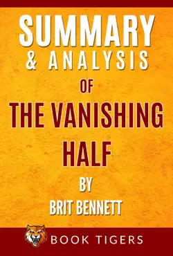 summary and analysis of the vanishing half by brit bennett book cover image