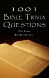 1001 Bible Trivia Questions book summary, reviews and download
