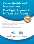 Vessel Health and Preservation: The Right Approach for Vascular Access e-book