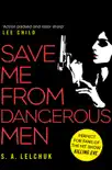 Save Me from Dangerous Men sinopsis y comentarios
