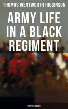 army life in a black regiment - civil war memoir book cover image