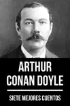 7 mejores cuentos de Arthur Conan Doyle sinopsis y comentarios