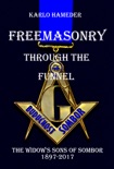 Freemasonry through the Funnel: The Widow's Sons of Sombor 1897-2017 book summary, reviews and download