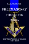 Freemasonry through the Funnel: The Widow's Sons of Sombor 1897-2017 e-book
