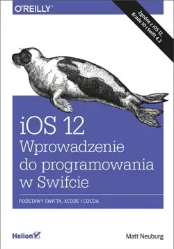 ios 12. wprowadzenie do programowania w swifcie. wydanie v book cover image