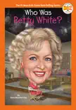 Who Was Betty White? sinopsis y comentarios