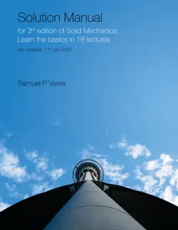 solution manual for 3rd edition of solid mechanics: learn the basics in 18 lectures book cover image