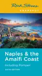 Rick Steves Snapshot Naples & the Amalfi Coast book summary, reviews and download