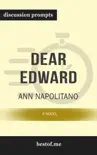 Dear Edward: A Novel by Ann Napolitano (Discussion Prompts) sinopsis y comentarios