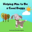Helping Max to Be a Good Doggy synopsis, comments