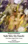 Biografi Kehidupan Nabi Idris AS (Enoch) Edisi Bahasa Inggris Classic Version sinopsis y comentarios