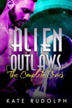 Alien Outlaws: The Complete Series book summary, reviews and downlod