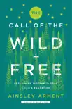 The Call of the Wild and Free book summary, reviews and download