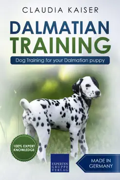 dalmatian training - dog training for your dalmatian puppy book cover image