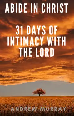 abide in christ - 31 days of intimacy with the lord book cover image