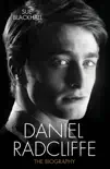 Daniel Radcliffe - The Biography sinopsis y comentarios