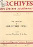 Les romans de Marguerite Duras sinopsis y comentarios