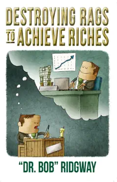 destroying rags to achieve riches book cover image