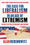 The Case for Liberalism in an Age of Extremism sinopsis y comentarios