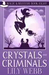 Crystals and Criminals synopsis, comments