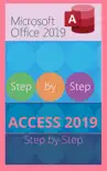 MICROSOFT ACCESS 2019 STEP BY STEP synopsis, comments