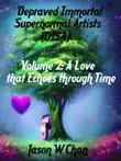 Depraved Immortal Supernormal Artists (DISA) - Volume 2: A Love that Echoes through Time sinopsis y comentarios