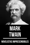 Novelistas Imprescindibles - Mark Twain sinopsis y comentarios