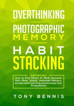overthinking, photographic memory, habit stacking3 books in 1 book cover image